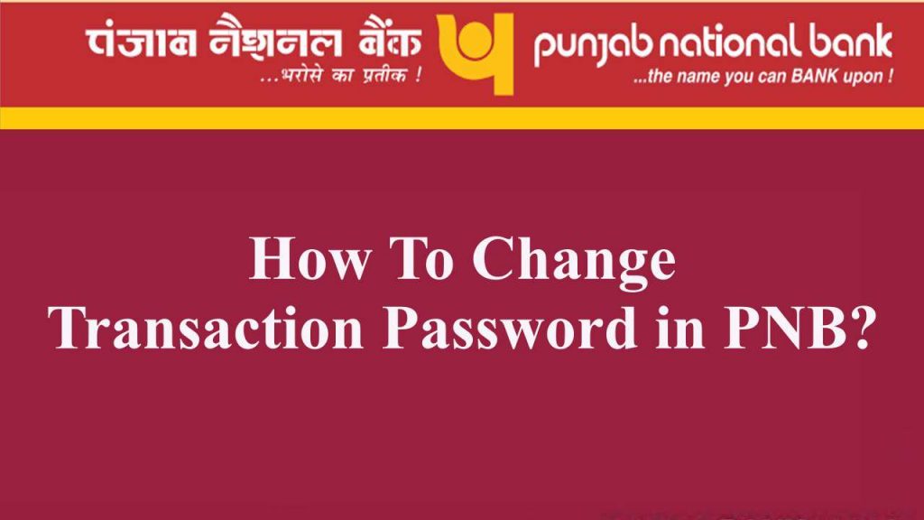 how to change transaction password in pnb